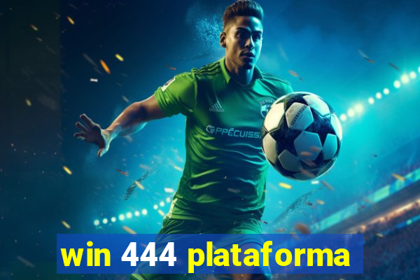 win 444 plataforma